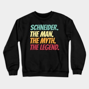 Schneider The Man The Myth The Legend Crewneck Sweatshirt